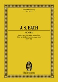 Bach: Sing to the Lord a new-made song BWV 225 (Study Score) published by Eulenburg
